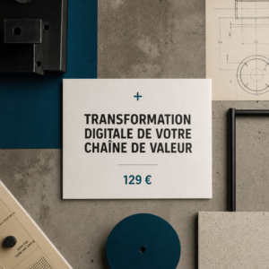 Transformation Digitale de Votre Chaîne de Valeur